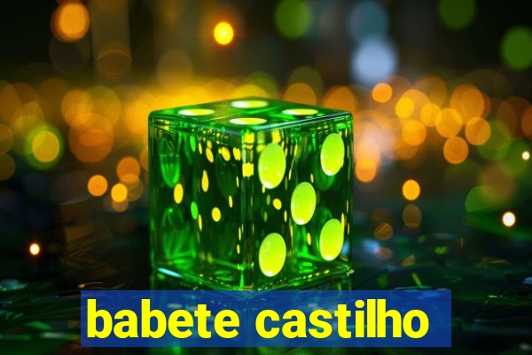 babete castilho